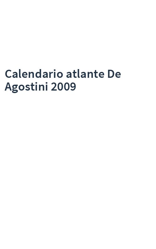 Calendario atlante De Agostini 2009