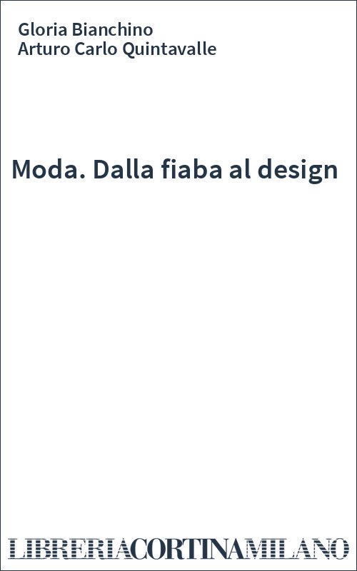 Moda. Dalla fiaba al design