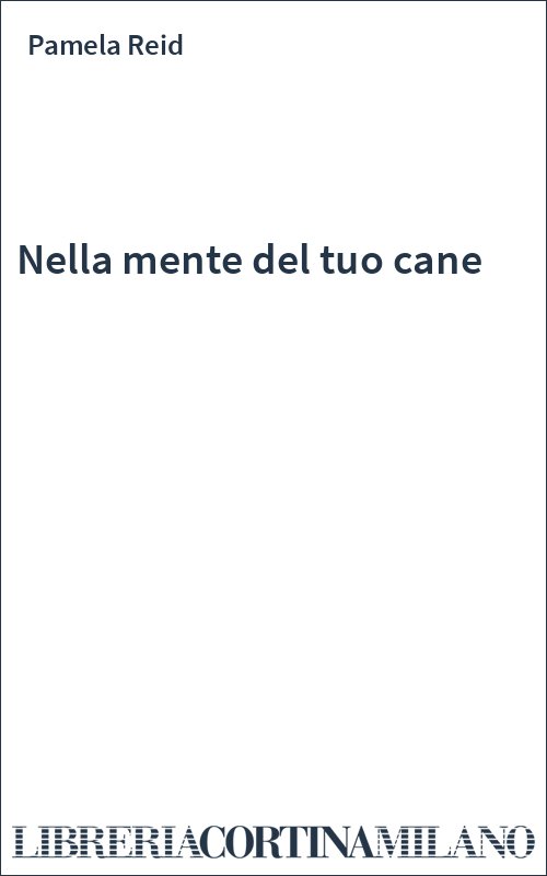 Nella mente del tuo cane
