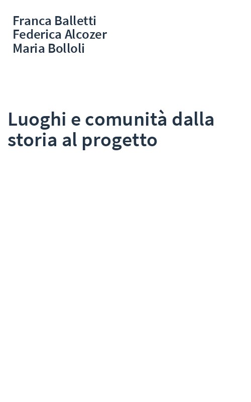 Luoghi e comunità dalla storia al progetto
