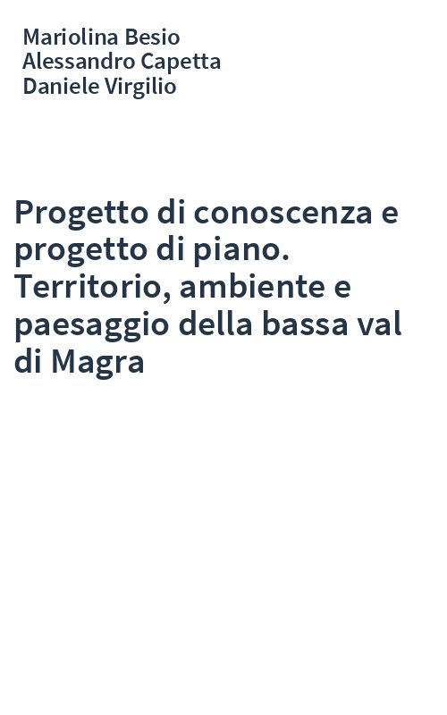 Progetto di conoscenza e progetto di piano. Territorio, ambiente e paesaggio della bassa val di Magra