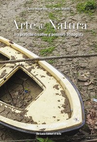 Arte & natura. Tra pratiche creative e pensiero ecologista