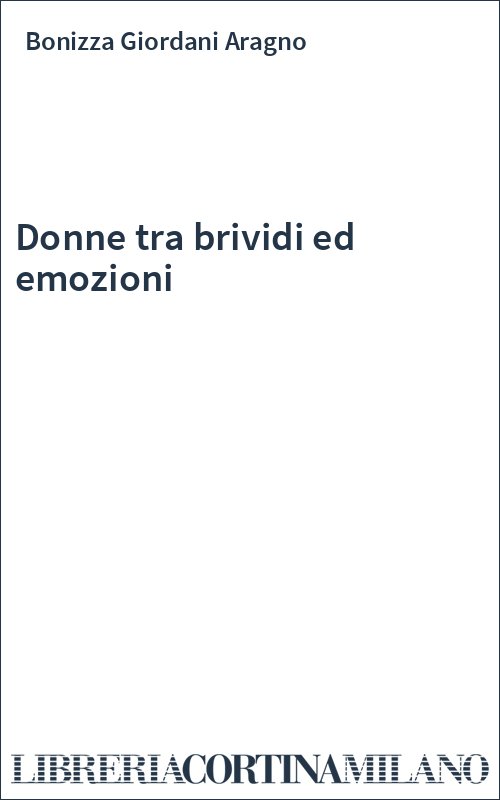 Donne tra brividi ed emozioni