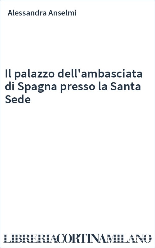 Il palazzo dell'ambasciata di Spagna presso la Santa Sede
