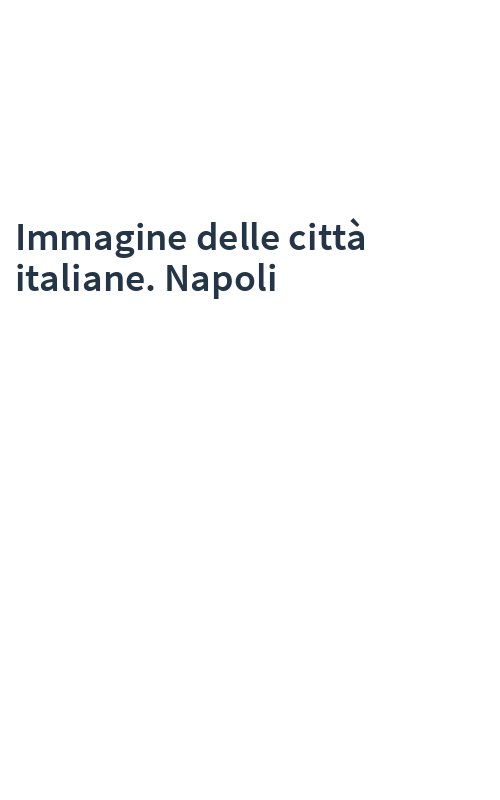 Immagine delle città italiane. Napoli