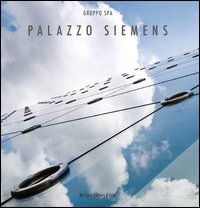 Palazzo Siemens gruppo spa. Ediz. italiana e inglese