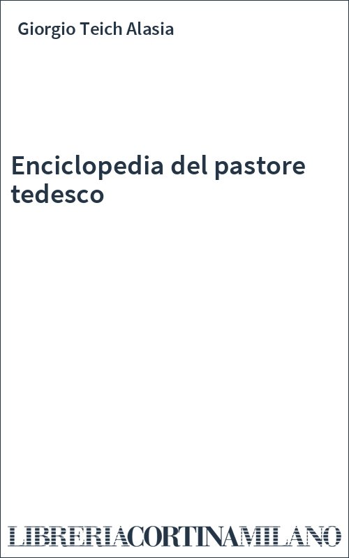 Enciclopedia del pastore tedesco