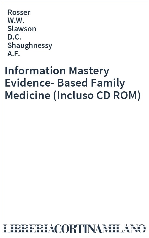 Information Mastery Evidence-Based Family  Medicine (Incluso CD ROM)
