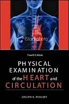 Physical examination of the heart and circulation 