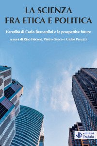 La scienza tra etica e politica. L'eredità di Carlo Bernardini e le prospettive future