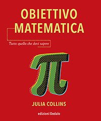 Obiettivo matematica. Tutto quello che devi sapere