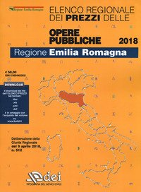 Elenco regionale dei prezzi delle opere pubbliche 2018. Regione Emilia Romagna