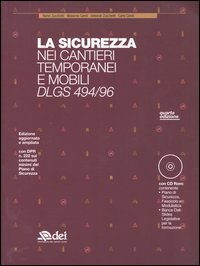 La sicurezza nei cantieri temporanei e mobili. DLGS 494/96