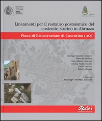 Lineamenti per il restauro postsismico del costruito storico in Abruzzo. Piano di ricostruzione di Casentino (AQ)