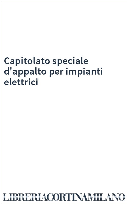 Capitolato speciale d'appalto per impianti elettrici