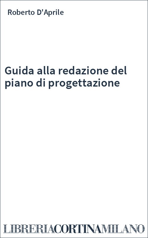 Guida alla redazione del piano di progettazione