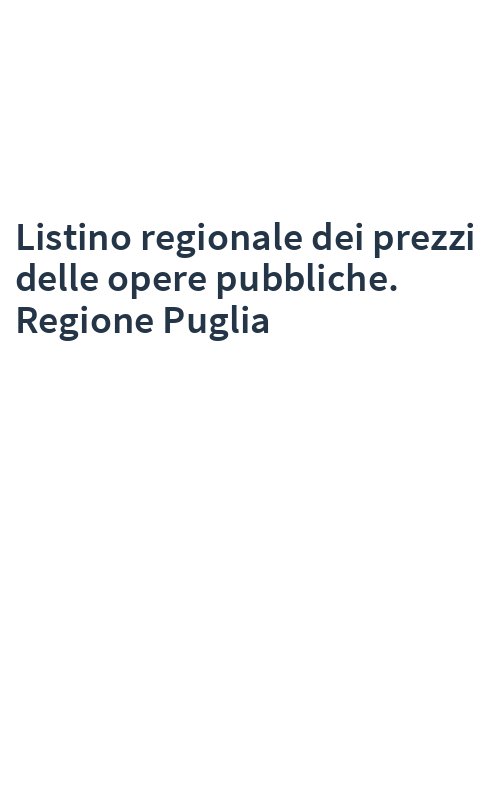 Listino regionale dei prezzi delle opere pubbliche. Regione Puglia