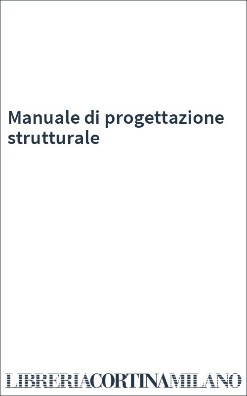 Manuale di progettazione strutturale