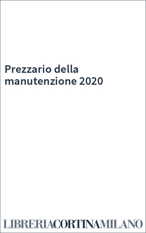 Prezzario della manutenzione 2020