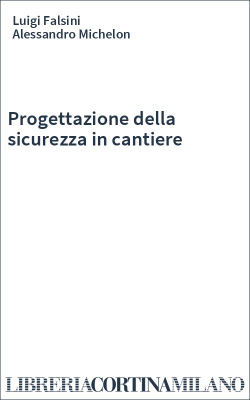 Progettazione della sicurezza in cantiere