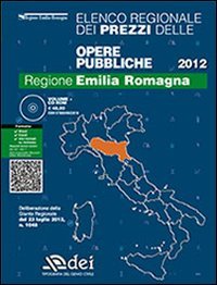 Prezzario delle opere pubbliche 2012. Regione Emilia-Romagna