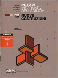 Prezzi informativi dell'edilizia. Nuove costruzioni. Febbraio 2015