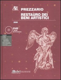 Restauro dei beni artistici. Prezzario 2008