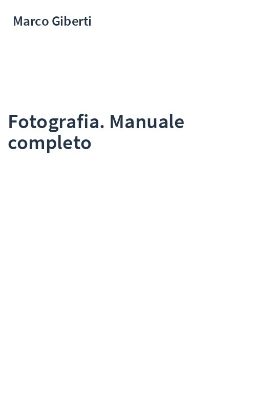 Fotografia. Manuale completo