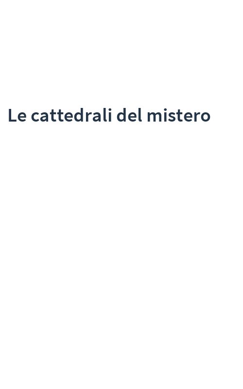 Le cattedrali del mistero