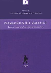 Frammenti sulle macchine. Per una critica dell'innovazione capitalistica