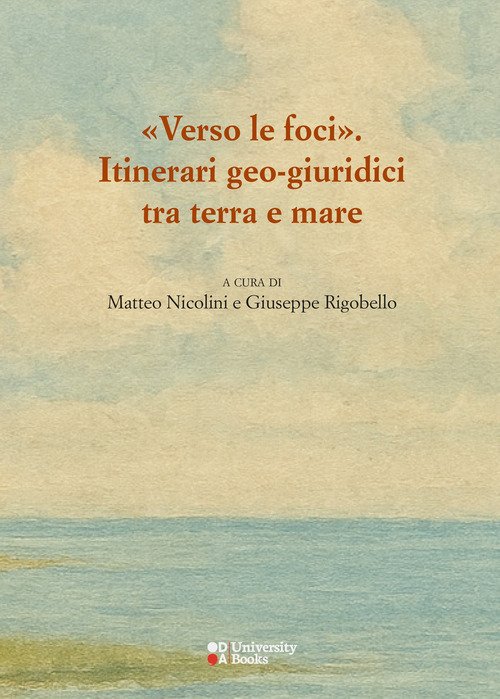 Verso le foci. Itinerari geo-giuridici tra terra e mare