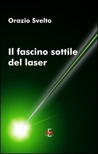 Il fascino sottile del laser