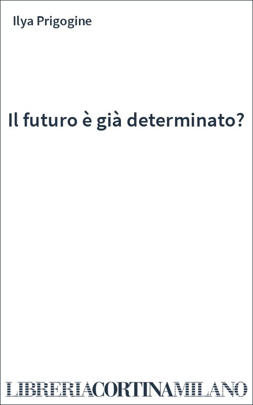 Il futuro è già determinato?