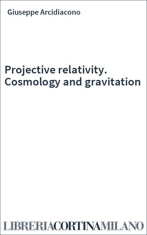 Projective relativity. Cosmology and gravitation