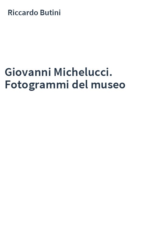 Giovanni Michelucci. Fotogrammi del museo