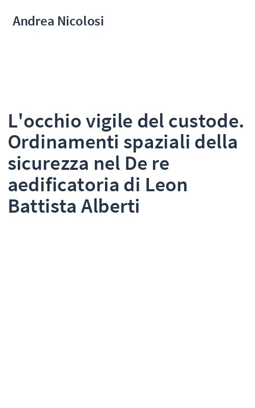 L'occhio vigile del custode. Ordinamenti spaziali della sicurezza nel De re aedificatoria di Leon Battista Alberti