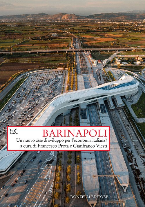 BariNapoli. Un nuovo asse di sviluppo per l'economia italiana?