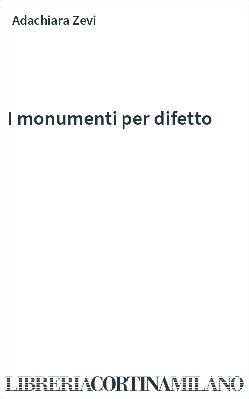 I monumenti per difetto