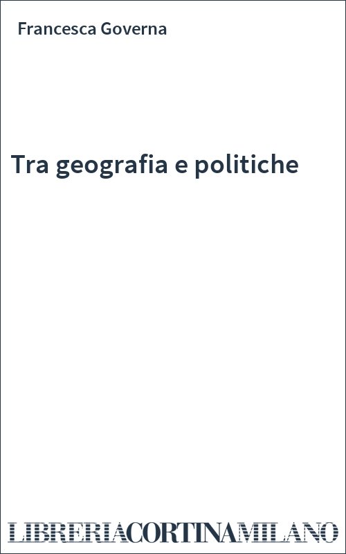 Tra geografia e politiche