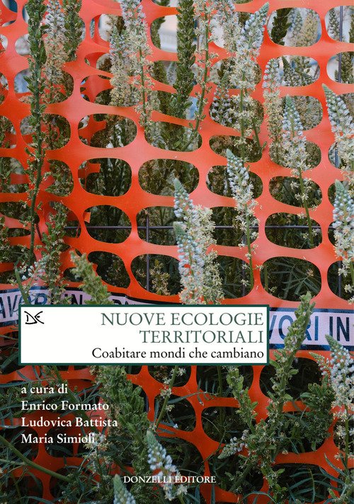 Nuove ecologie territoriali. Coabitare mondi che cambiano