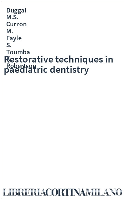 Restorative techniques in paediatric dentistry