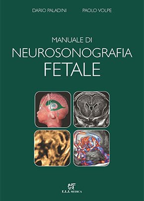 Manuale di neurosonografia fetale