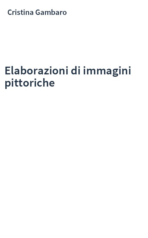 Elaborazioni di immagini pittoriche