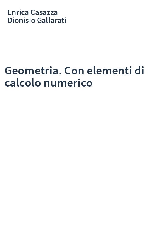 Geometria. Con elementi di calcolo numerico