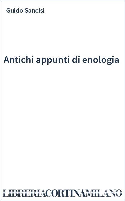 Antichi appunti di enologia