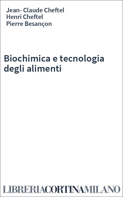 Biochimica e tecnologia degli alimenti