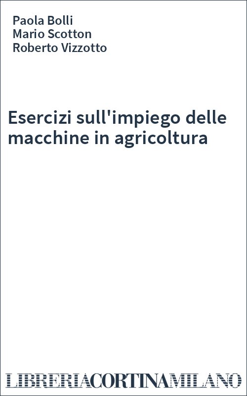 Esercizi sull'impiego delle macchine in agricoltura