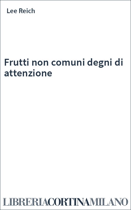 Frutti non comuni degni di attenzione