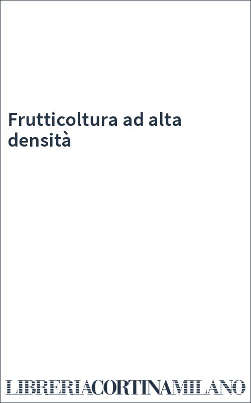 Frutticoltura ad alta densità