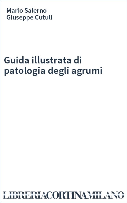 Guida illustrata di patologia degli agrumi